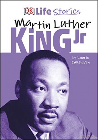 DK Life Stories Martin Luther King Jr - Laurie Calkhoven [KSIĄŻKA]