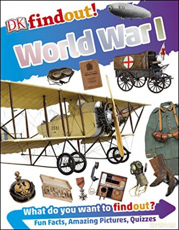 DKfindout! World War I [KSIĄŻKA]