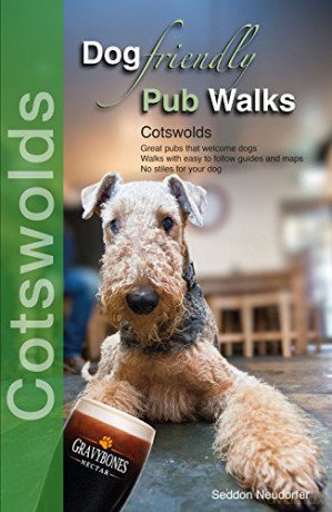 Dog Friendly Pub Walks: Cotswolds - Seddon Neudorfer [KSIĄŻKA]