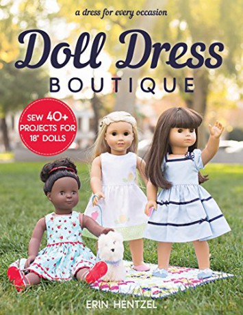 Doll Dress Boutique: Sew 40+ Projects for 18" Dolls - A Dress for Every Occasion - Erin Hentzel [KSIĄŻKA]