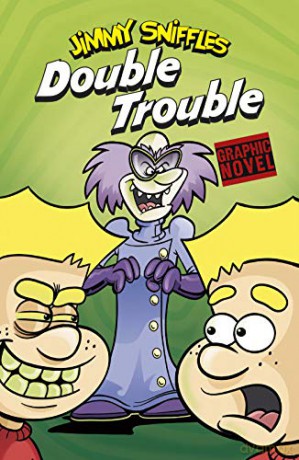 Double Trouble (Jimmy Sniffles) - Scott Nickel [KOMIKS]