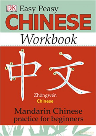 Easy Peasy Chinese Workbook: Mandarin Chinese Practice for Beginners - Elinor Greenwood [KSIĄŻKA]