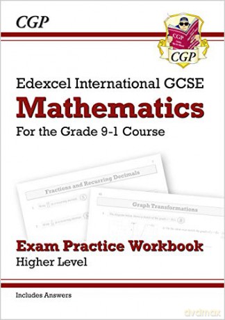 Edexcel International GCSE Maths Exam Practice Workbook: Higher - Grade 9-1 (with Answers): ideal revision for mocks and exams in 2021 and 2022 (CGP IGCSE 9-1 Revision) [KSIĄŻKA]