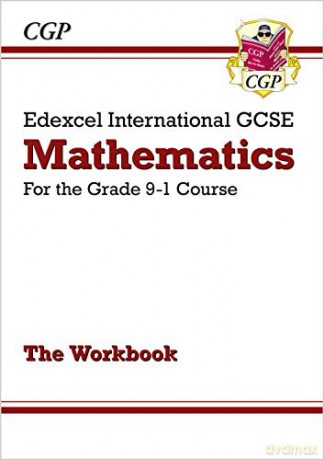 Edexcel International GCSE Maths Workbook - for the Grade 9-1 Course: perfect revision for mocks and exams in 2021 and 2022 (CGP IGCSE 9-1 Revision) [KSIĄŻKA]