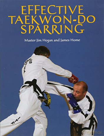 Effective Taekwon-Do Sparring - Jim Hogan [KSIĄŻKA]
