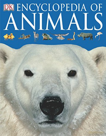 Encyclopedia of Animals (Dk Encyclopedia) [KSIĄŻKA]