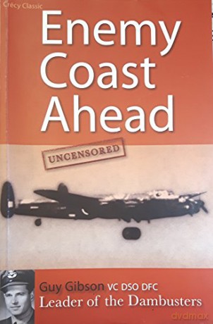 Enemy Coast Ahead - Guy Gibson [KSIĄŻKA]