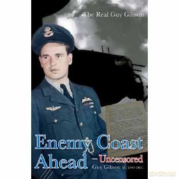 Enemy Coast Ahead - Uncensored: The Real Guy Gibson - Guy Gibson [KSIĄŻKA]