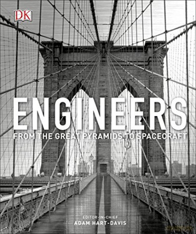 Engineers: From the Great Pyramids to Spacecraft - Adam Hart-Davis [KSIĄŻKA]