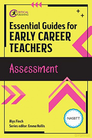 Essential Guides for Early Career Teachers: Assessment - Alys Finch [KSIĄŻKA]