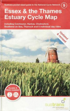 Essex and the Thames Estuary Cycle Map: Including Colchester, Harlow, Chelmsford, Southend-on-Sea, Thurrock and 5 Individual Day rides (Sustrans pocket-sized guide to the National Cycle Network) [KSIĄŻKA]