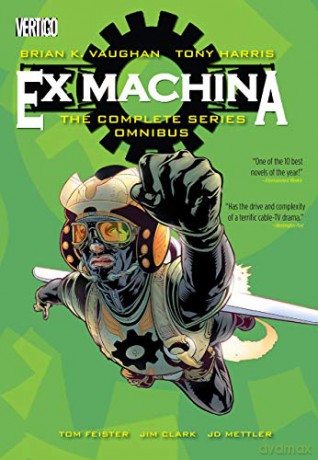 Ex Machina The Complete Series Omnibus - Brian K. Vaughan [KOMIKS]