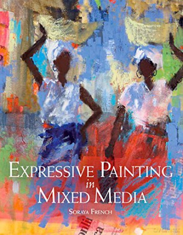Expressive Painting in Mixed Media - Soraya French [KSIĄŻKA]