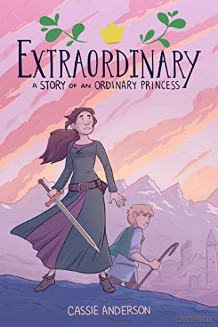 Extraordinary: A Story Of An Ordinary Princess - Cassie Anderson [KSIĄŻKA]