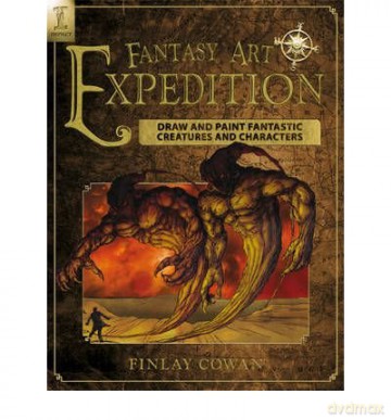 Fantasy Art Expedition Draw and Paint Fantastic Creatures and Characters - Finlay Cowan [KSIĄŻKA]