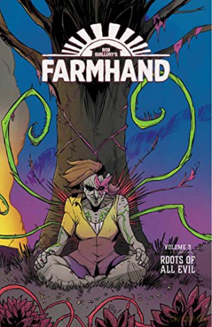 Farmhand Volume 3: Roots of All Evil - Rob Guillory [KOMIKS]
