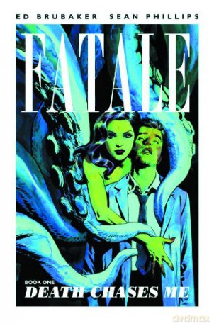 Fatale Volume 1: Death Chases Me (Fatale (Image Comics)) - Ed Brubaker [KOMIKS]