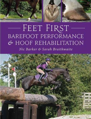 Feet First: Barefoot Performance and Hoof Rehabilitation - Nic Barker [KSIĄŻKA]