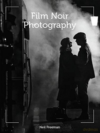 Film Noir Photography - Neil Freeman [KSIĄŻKA]