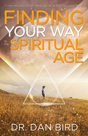 Finding Your Way in the Spiritual Age - Dr. Dan Bird [KSIĄŻKA]