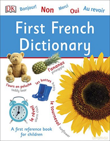 First French Dictionary: A First Reference Book for Children [KSIĄŻKA]