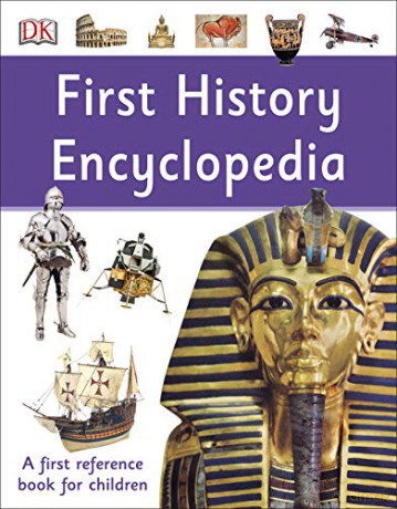 First History Encyclopedia: A First Reference Book for Children [KSIĄŻKA]