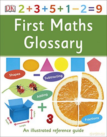 First Maths Glossary: An Illustrated Reference Guide [KSIĄŻKA]