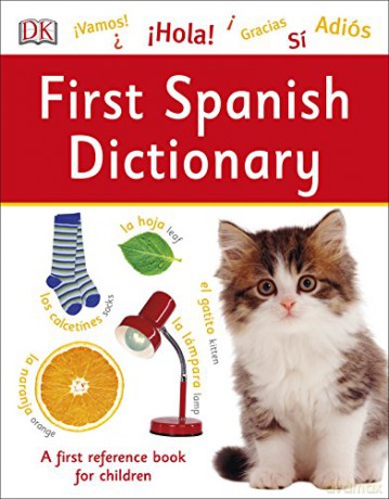 First Spanish Dictionary: A First Reference Book for Children [KSIĄŻKA]