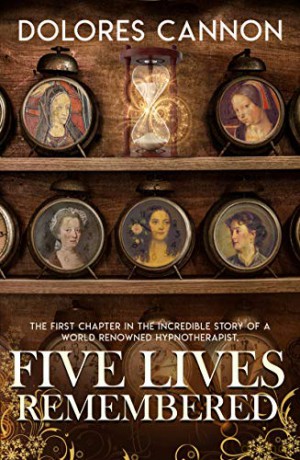 Five Lives Remembered - Dolores Cannon [KSIĄŻKA]
