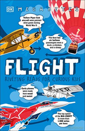 Flight: Riveting Reads for Curious Kids (Mega Bites) [KSIĄŻKA]