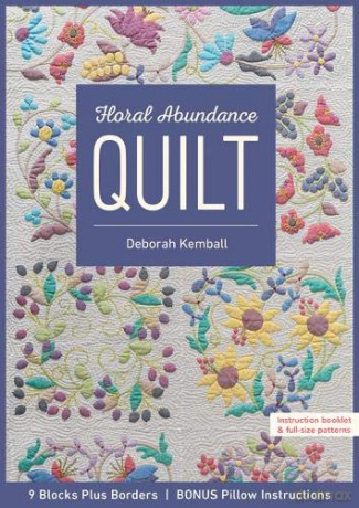 Floral Abundance Quilt: 9 Blocks Plus Borders - Bonus Pillow Instructions - Deborah Kemball [KSIĄŻKA]
