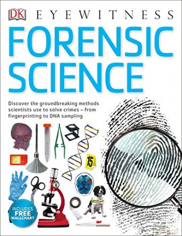 Forensic Science: Discover the Fascinating Methods Scientists Use to Solve Crimes (DK Eyewitness) - Chris Cooper [KSIĄŻKA]