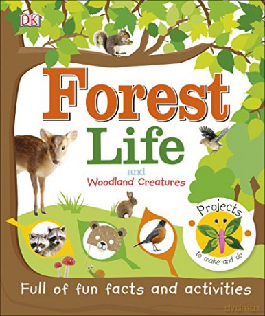 Forest Life and Woodland Creatures: Full of Fun Facts and Activities (Practical Facts) [KSIĄŻKA]