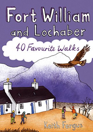 Fort William and Lochaber - 40 Favourite Walks - Keith Fergus [KSIĄŻKA]