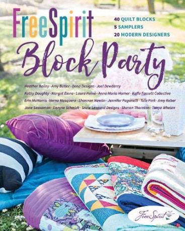FreeSpirit Block Party: 40 Quilt Blocks, 5 Samplers, 20 Modern Designers - FreeSpirit Fabrics [KSIĄŻKA]