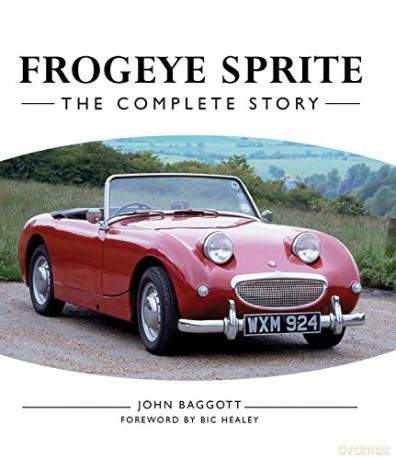 Frogeye Sprite: The Complete Story - John Baggott [KSIĄŻKA]