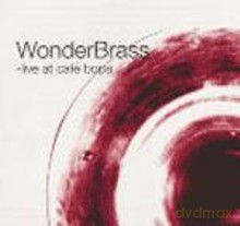 Wonderbrass: Live At Cafe Bopa [CD]