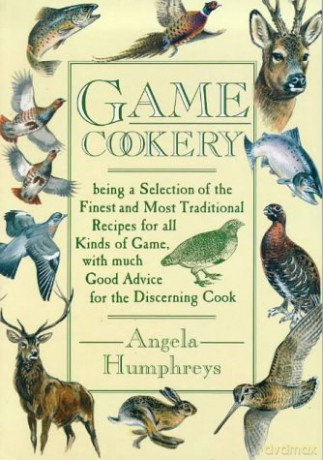 Game Cookery - Angela Humphries [KSIĄŻKA]