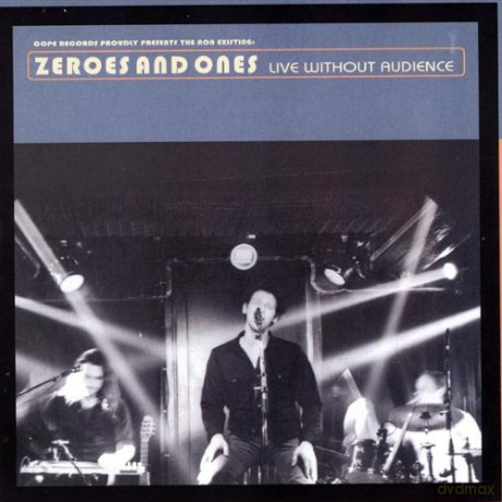 Zeroes And Ones: Live Without Audience [CD]
