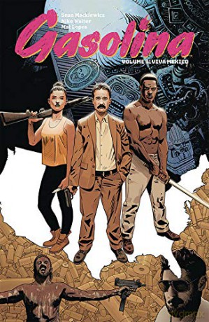 Gasolina Volume 3: Viva Mexico - Sean Mackiewicz [KOMIKS]