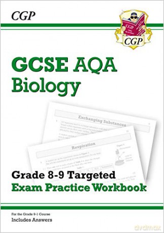 GCSE Biology AQA Grade 8-9 Targeted Exam Practice Workbook (includes Answers): perfect for home learning and 2021 assessments (CGP GCSE Biology 9-1 Revision) [KSIĄŻKA]