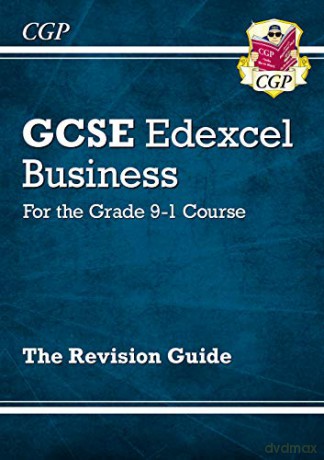 GCSE Business Edexcel Revision Guide - for the Grade 9-1 Course: perfect for home learning and 2021 assessments (CGP GCSE Business 9-1 Revision) [KSIĄŻKA]