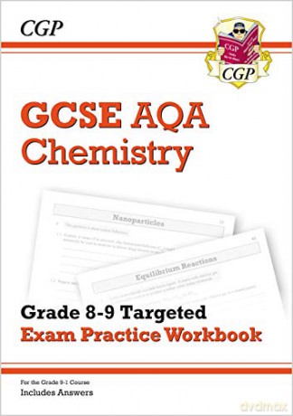 GCSE Chemistry AQA Grade 8-9 Targeted Exam Practice Workbook (includes Answers): perfect for home learning and 2021 assessments (CGP GCSE Chemistry 9-1 Revision) [KSIĄŻKA]