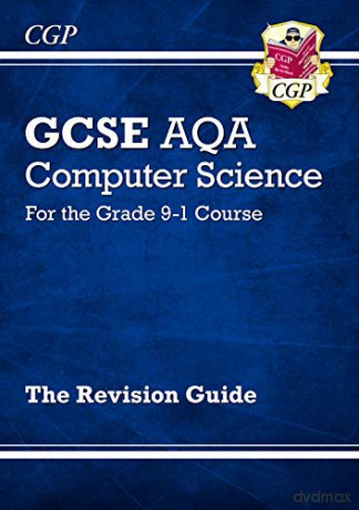 GCSE Computer Science AQA Revision Guide: perfect for home learning and 2021 assessments (CGP GCSE Computer Science 9-1 Revision) [KSIĄŻKA]