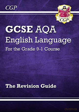 GCSE English Language AQA Revision Guide - for the Grade 9-1 Course: perfect for home learning and 2021 assessments (CGP GCSE English 9-1 Revision) [KSIĄŻKA]