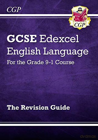 GCSE English Language Edexcel Revision Guide - for the Grade 9-1 Course: perfect for home learning and 2021 assessments (CGP GCSE English 9-1 Revision) [KSIĄŻKA]