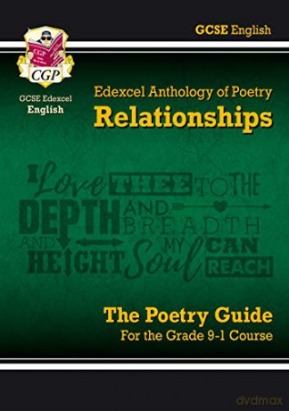 GCSE English Literature Edexcel Poetry Guide: Relationships Anthology - for the Grade 9-1 Course: perfect for home learning and 2021 assessments (CGP GCSE English 9-1 Revision) [KSIĄŻKA]