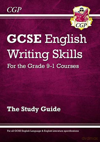 GCSE English Writing Skills Study Guide - for the Grade 9-1 Courses: perfect for home learning and 2021 assessments (CGP GCSE English 9-1 Revision) [KSIĄŻKA]