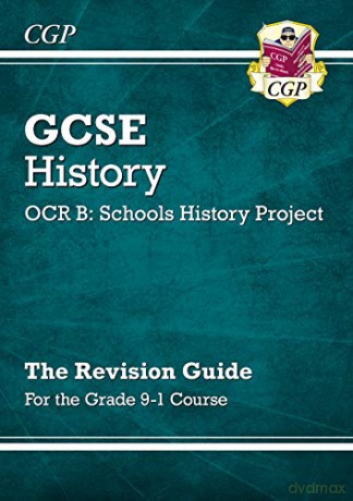 GCSE History OCR B: Schools History Project Revision Guide - for the Grade 9-1 Course: perfect for home learning and 2021 assessments (CGP GCSE History 9-1 Revision) [KSIĄŻKA]