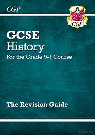 GCSE History Revision Guide - for the Grade 9-1 Course: perfect for home learning and 2021 assessments (CGP GCSE History 9-1 Revision) [KSIĄŻKA]
